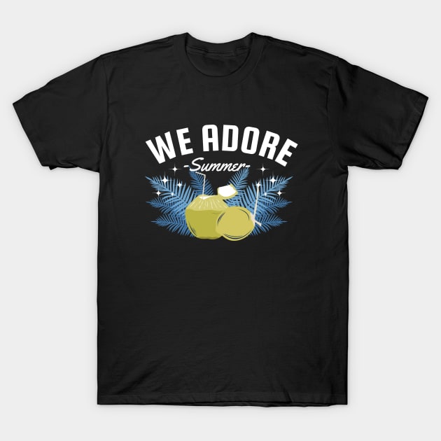 We Adore Summer T-Shirt by Lenoox-design